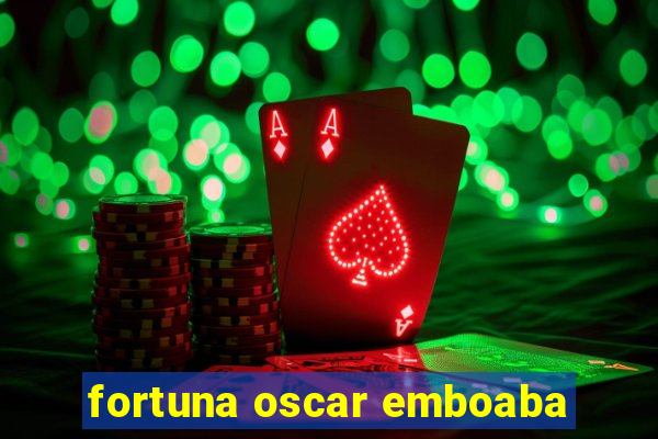 fortuna oscar emboaba